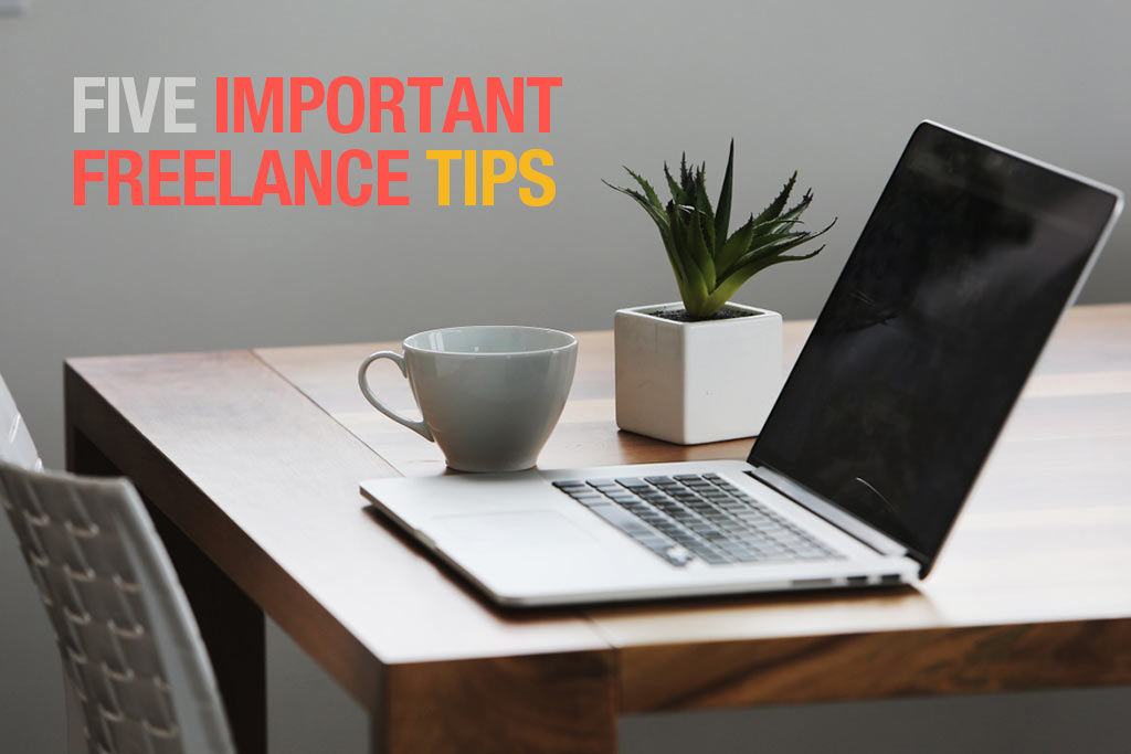 5 Important Tips For Freelancers – what is freelance work